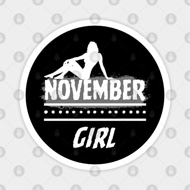 Birthday Gifts for Women November Girl November Woman Pose Style. Magnet by ClorindaDeRose